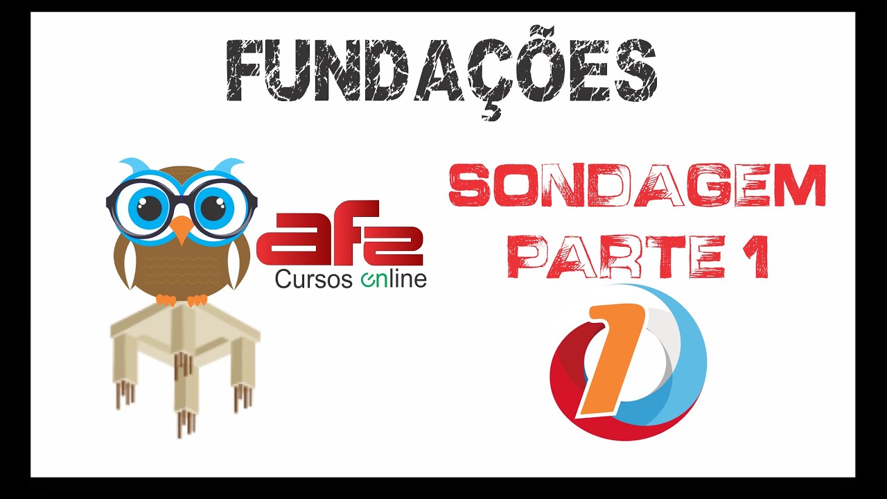 Fundaçoes - Aula 01 - Sondagem - Parte 1