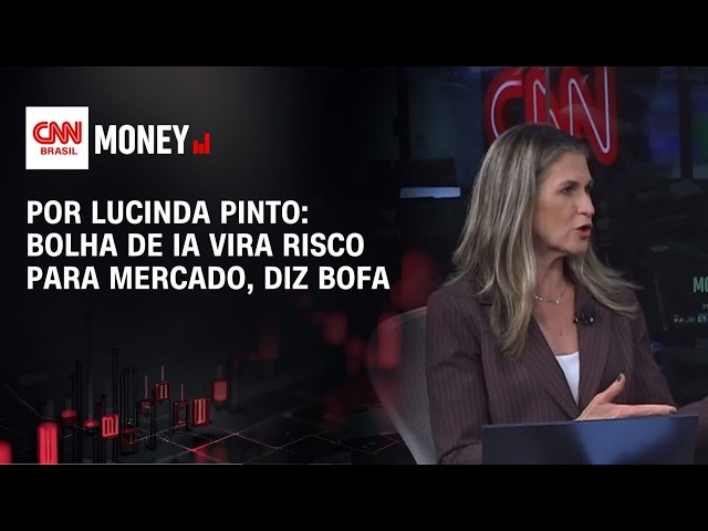 Por Lucinda Pinto: Bolha de IA vira risco para mercado, diz BofA | FECHAMENTO DE MERCADO