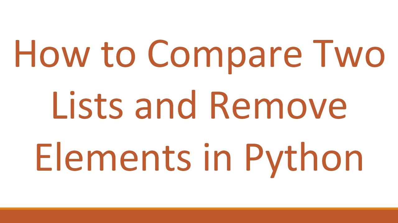 How to Compare Two Lists and Remove Elements in Python