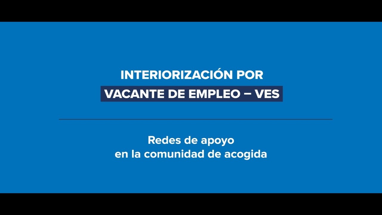Las redes de apoyo en la comunidade de acogida en la interiorización por Vacante de Empleo (VES)