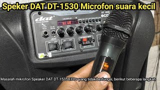 Download lagu Mic Speaker DAT Suara Kecil? Ini Solusi Mudahnya! | DAT DT1535 mp3