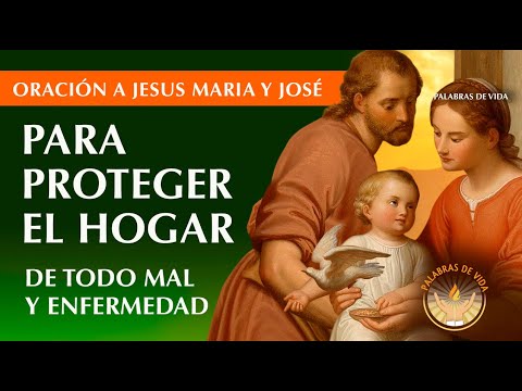 PRAYER to JESUS, MARY, AND JOSEPH to PROTECT THE FAMILY and HOME