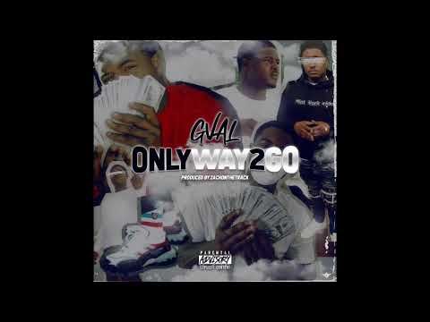 G Val - Only Way 2 Go  (Audio)
