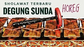 Download lagu SHOLAWAT TERBARU VERSI DEGUNG SUNDA - BASS HOREG ANTEP GLEERR mp3