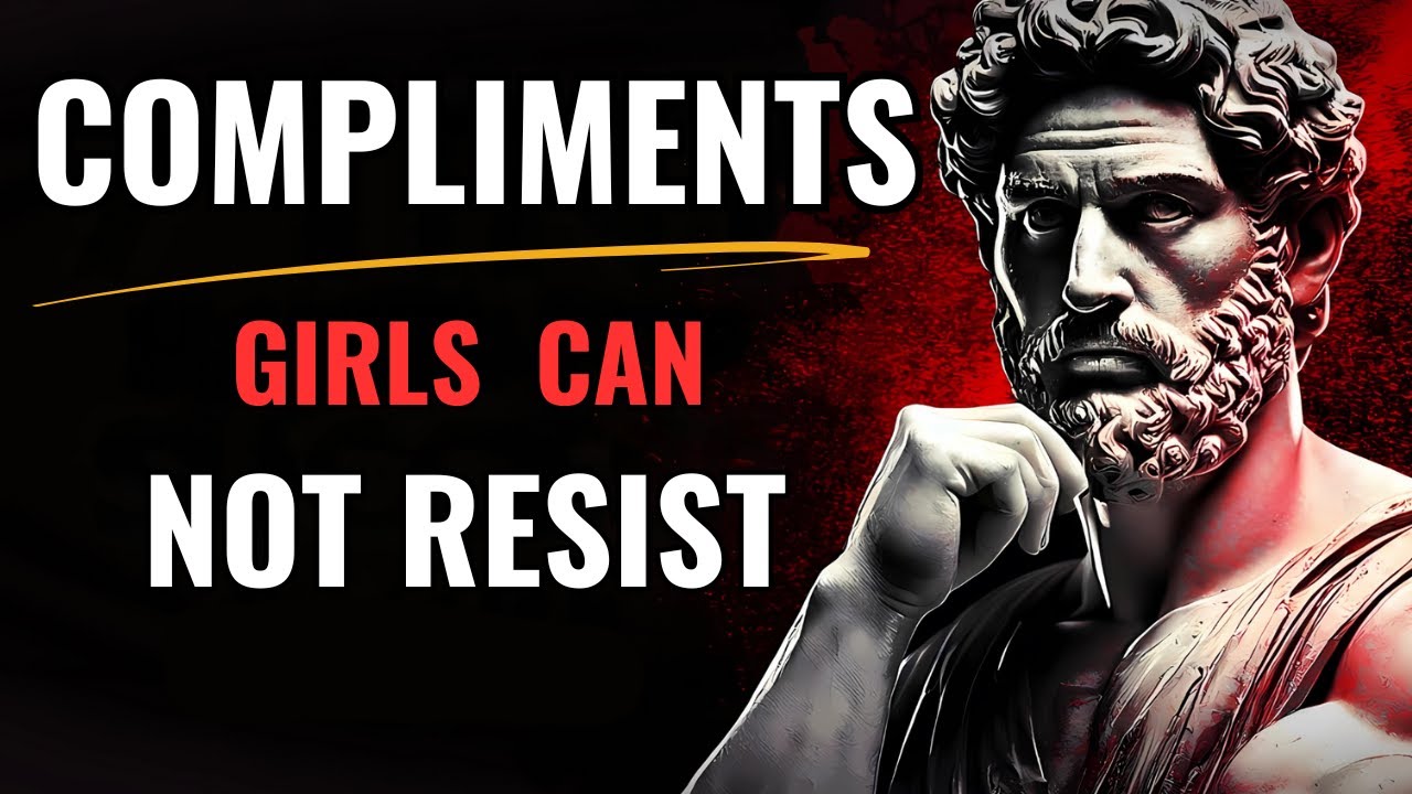 10 Best COMPLIMENTS To Give Women (Do THI S To Get Women To Like You) |Stoicism