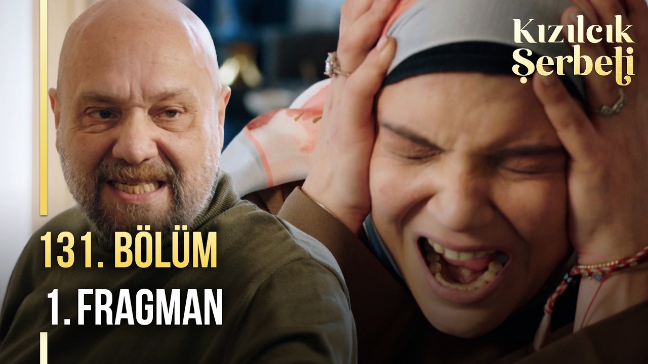 Kızılcık Şerbeti 131. Bölüm Fragmanı Olay Yarattı! “Defol Evimden!”