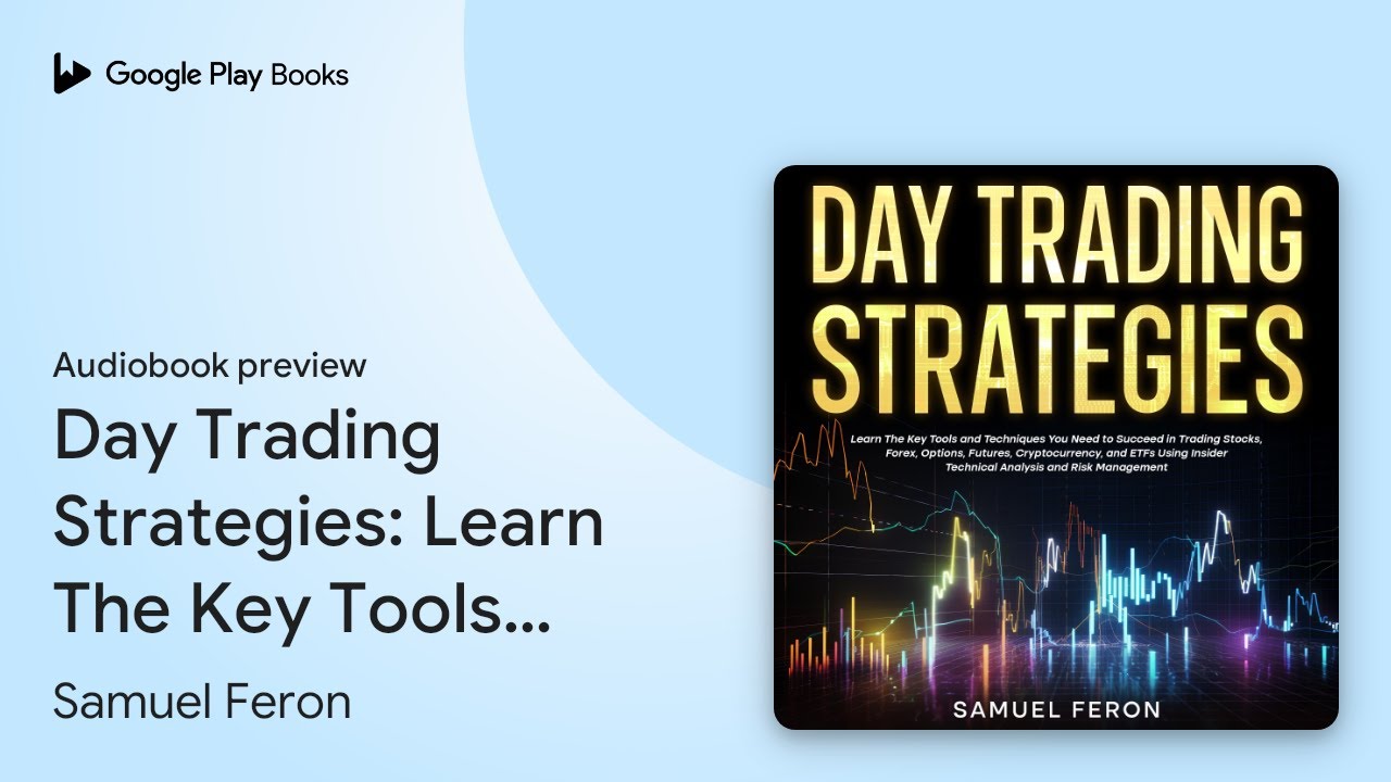 Day Trading Strategies: Learn The Key Tools and… by Samuel Feron · Audiobook preview