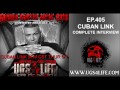 EP 405 CUBAN LINK COMPLETE INTERVIEW