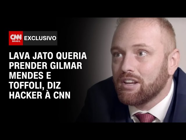 Exclusivo: Lava Jato queria prender Gilmar Mendes e Toffoli, diz hacker à CNN
