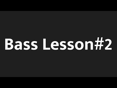 Bass Lesson #2