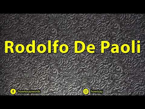 How To Pronounce Rodolfo De Paoli