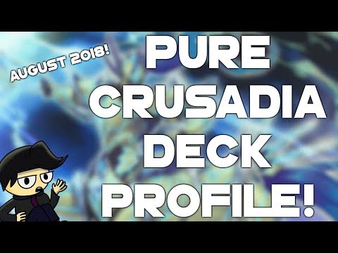 Yu-Gi-Oh! Competitive Pure Crusadia Deck Profile! (August 2018)