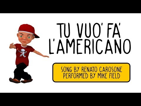 Mike Field - Tu Vuo' Fa' L'Americano (With English Translation) - From True Stories Album