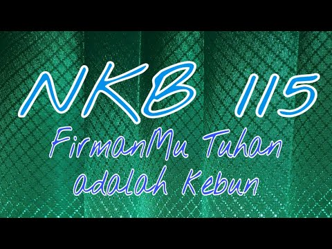 NKB 115 / FirmanMu Tuhan adalah kebun
