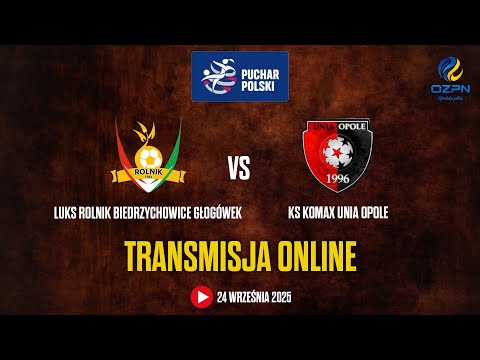 FINAŁ WOJEWÓDZKIEGO PUCHARU POLSKI KOBIET: LUKS ROLNIK BIEDRZYCHOWICE GŁOGÓWEK - KS KOMAX UNIA OPOLE