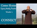 Week 1 CONNECT Come Home 13 Week Qigong Routine Journey