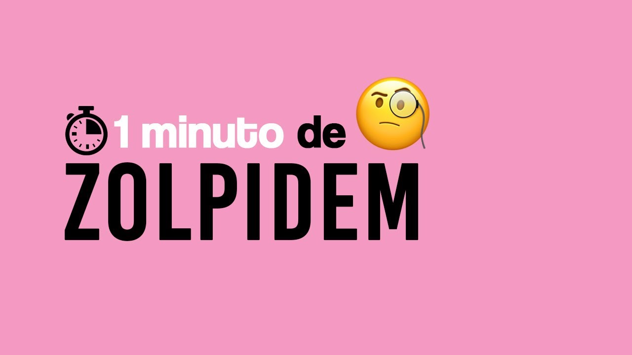 Zolpidem - 1 MINUTO