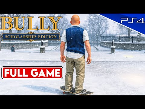 BULLY  Scholarship Edition – Full Game Walkthrough PS4