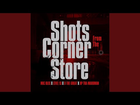 Corner Store (feat. O The Great & XP The Marxman)