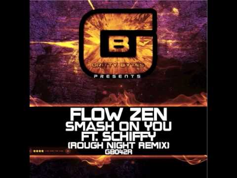 Flow Zen - Smash On You (Feat. Schiffy)(Rough Night Remix)