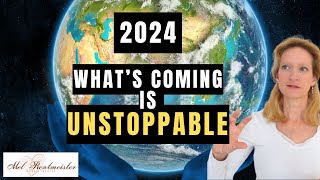 2024! The MOST important message you NEED to hear! What's coming is UNSTOPPABLE!