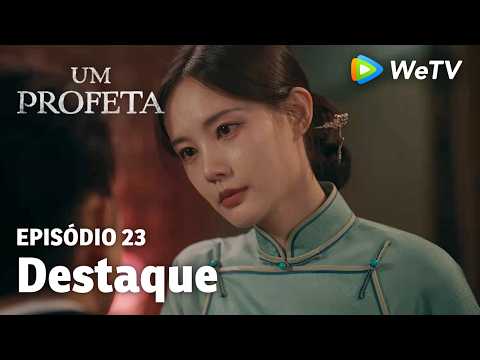 【Um Profeta】EP23｜Destaque | Li Xian e Li Yitong | WeTV