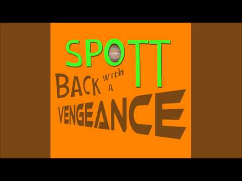 Spott - Back With A Vengeance