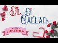 Dil Di Gallan | Jukebox | Valentine's Day Special | New Punjabi Love Songs 2018 | Yellow Music Dil Di Gallan | Jukebox | Valentine's Day Special | New Punjabi Love Songs 2018 | Yellow Music