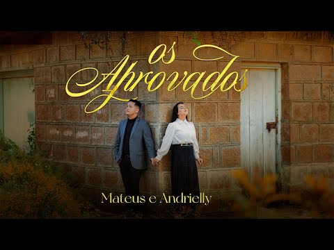 Mateus e Andrielly | Os Aprovados (clipe oficial)