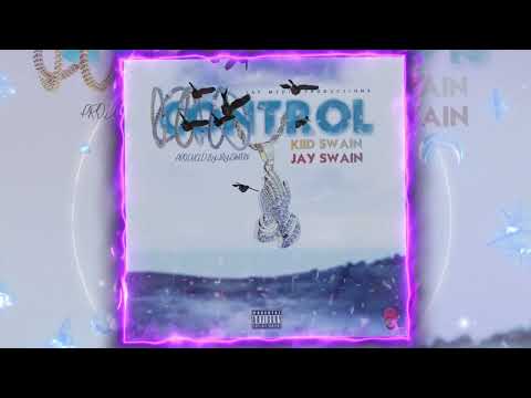 Kiid Swain Ft Jay Swain - Control