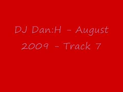 DJ Dan:H - august 2009 - Track 7