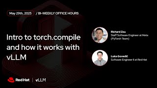 [vLLM Office Hours #26] Intro to torch.compile and how it works with v