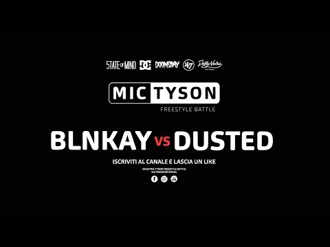 Mic Tyson - Freestyle Battle 2017 || Blnkay VS Dusted  (ottavi di finale, turno 3)