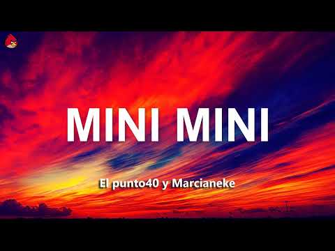 Punto40 - Mini Mini (Letra/Lyrics) ft.Marcianeke // me gusta esa "mini mini" tiktok