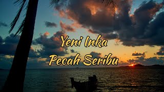 Download lagu Yeni Inka - Pecah Seribu || Lirik mp3