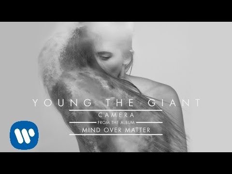 Young the Giant: Camera (Audio)