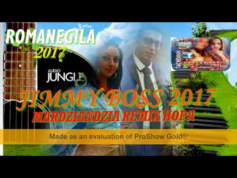Romane Gila 2017 Jimmy Boss Mardziandzia Remix Hopa