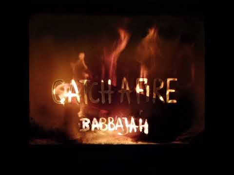 BabbaJah - Catch A Fire (Prod. Sub Majesty)