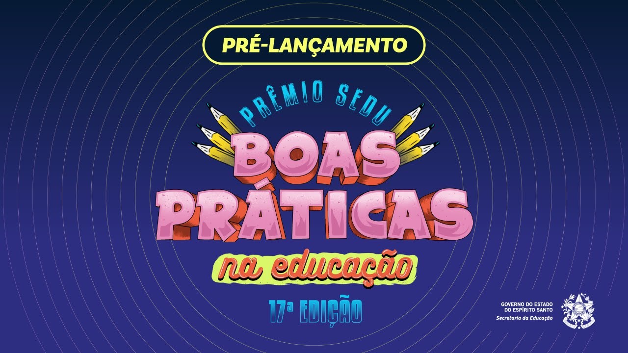 Pré-lançamento do “Prêmio Sedu: Boas Práticas na Educação” – 17ª Edição