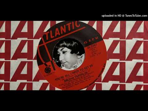 Aretha Franklin - You're All I Need to Get by (Atlantic) 1971