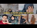 Sameera Ka Water Level Kam Ho Gaya Pregnancy Sameerazaenvlogs
