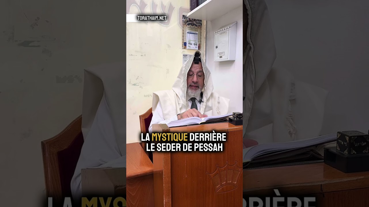 La mystique derrière le Seder de Pessah