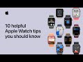 10 Helpful Apple Watch Tips You Should Know Apple Support