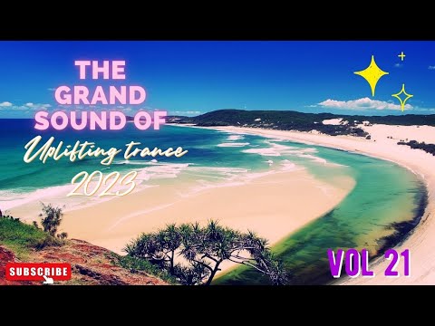 Grand Sound of Uplifting Trance 2023 vol 21 enjoy