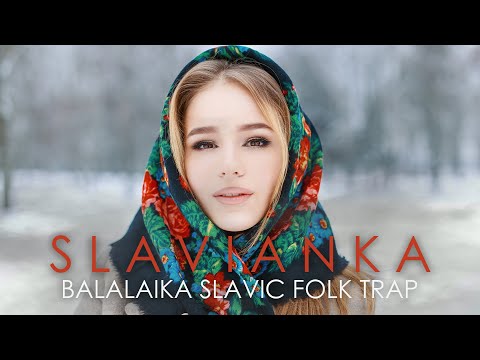 Slavianka | Balalaika Slavic Folk Trap