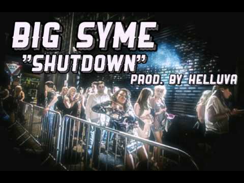 BIG SYME - SHUTDOWN prod. By HELLUVA