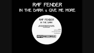Raf Fender - In The Dark