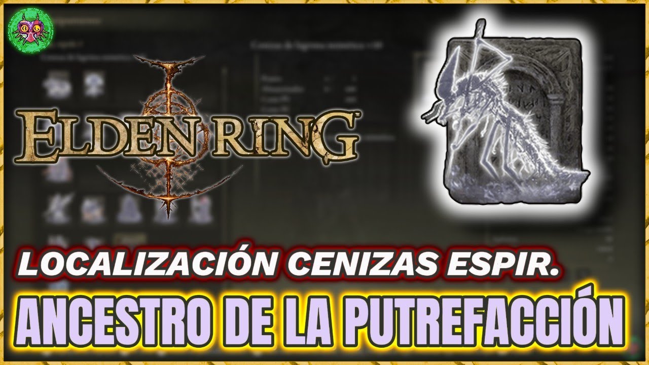 Localización CENIZAS de ANCESTRO de la PUTREFACCIÓN | Elden Ring