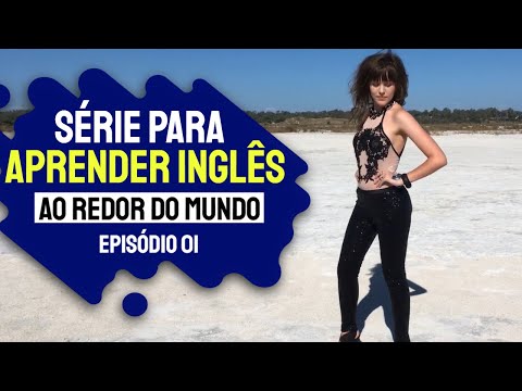 Série para Aprender Inglês 2020 - Ao Redor do Mundo - Ep 01
