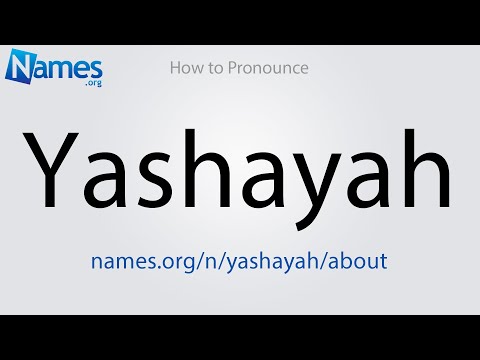 How to Pronounce Yashayah